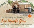 The Practicality and Portability of Fire Maple Gear for Camping Enthusiasts in Fitzroy, Melbourne